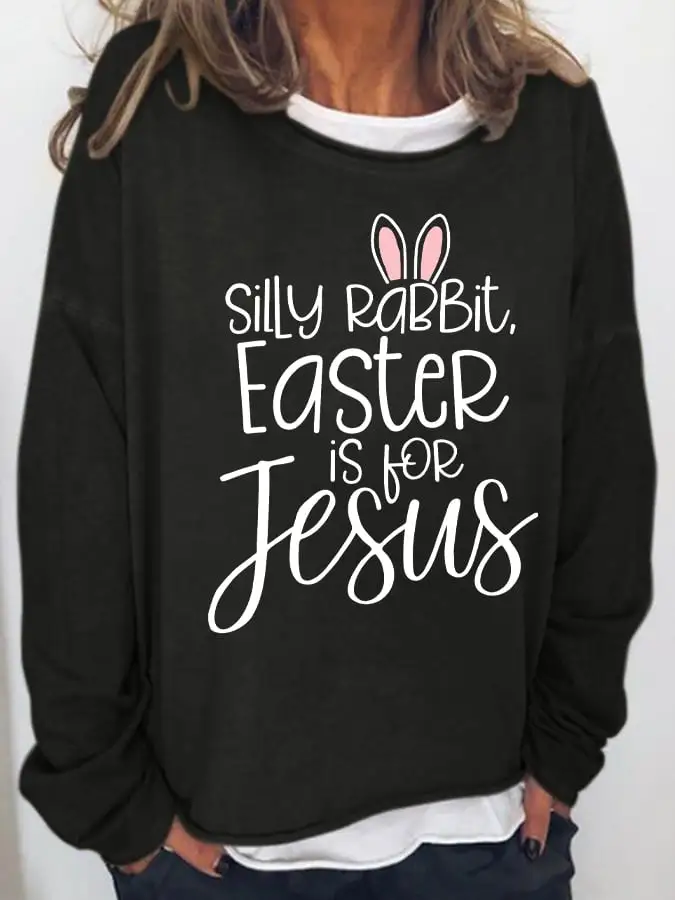 Women's Silly Rabbit Easter if for Jesus Print Long Sleeve T-Shirt