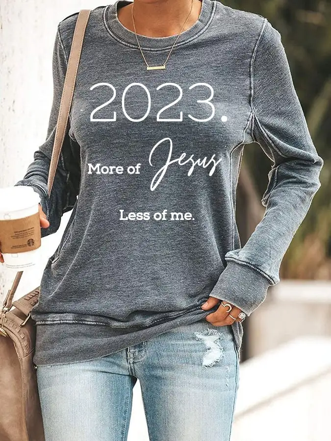 Women's 2023 More Of Jesus Less Of Me Print Casual Sweatshirt