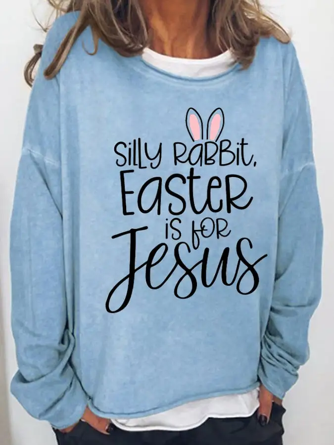 Women's Silly Rabbit Easter if for Jesus Print Long Sleeve T-Shirt