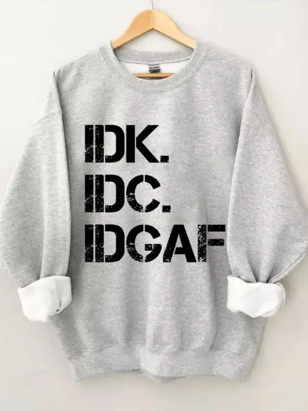Women's I Don't Know I Don't Care I Don't Give a Fuck Print Round Neck Long Sleeve Sweatshirt