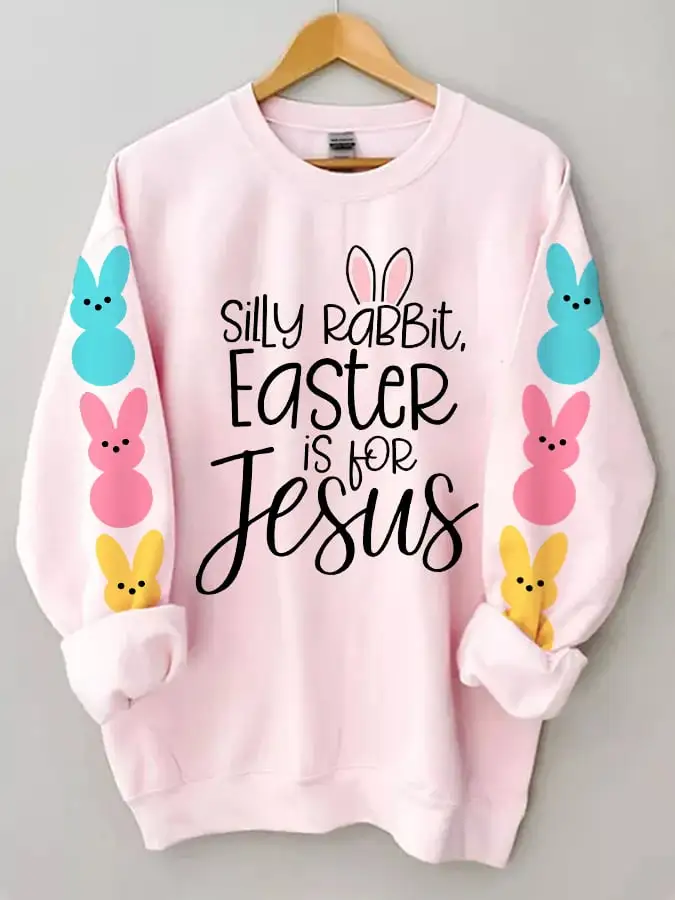 Women's Silly Rabbit Easter if for Jesus Print Sweatshirt