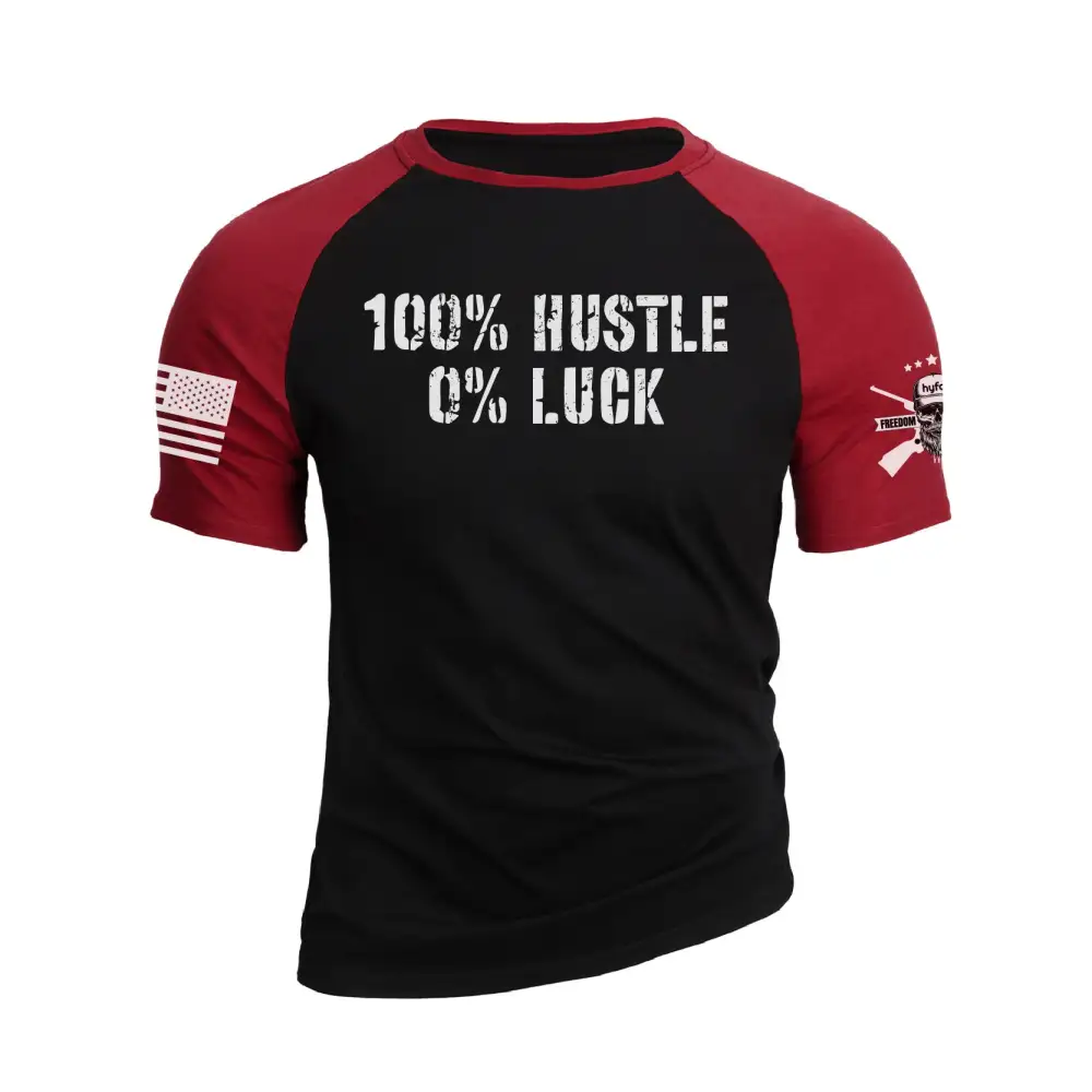 100% HUSTLE 0% LUCK RAGLAN GRAPHIC TEE