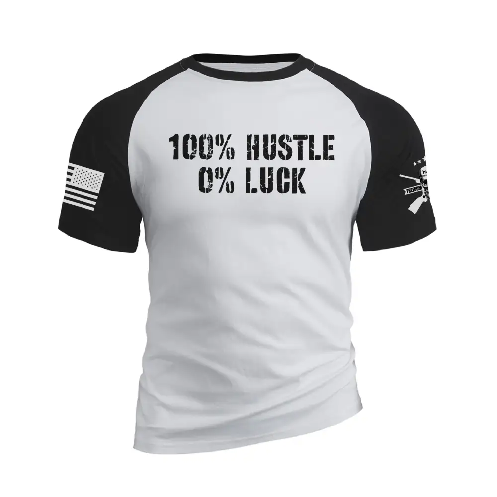 100% HUSTLE 0% LUCK RAGLAN GRAPHIC TEE